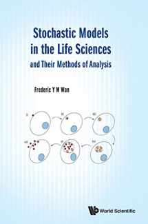 9789813274600-9813274603-STOCHASTIC MODELS IN THE LIFE SCIENCES AND THEIR METHODS OF ANALYSIS