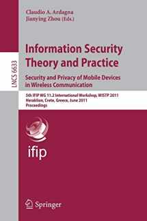 9783642210396-3642210392-Information Security Theory and Practice: Security and Privacy of Mobile Devices in Wireless Communication: 5th IFIP WG 11.2 International Workshop, ... (Lecture Notes in Computer Science, 6633)