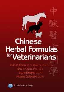 9780974063591-0974063592-Chinese Herbal Formulas For Veterinarians