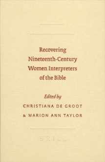 9789004151093-9004151095-Recovering Nineteenth-Century Women Interpreters of the Bible (Sbl - Symposium) (VOLUME 38)