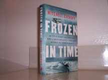 9780062133434-0062133438-Frozen in Time: An Epic Story of Survival and a Modern Quest for Lost Heroes of World War II