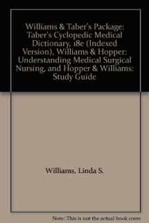 9780803605374-0803605374-Williams & Taber's Package: Taber's Cyclopedic Medical Dictionary, 18e (Indexed Version), Williams & Hopper: Understanding Medical Surgical Nursing, and Hopper & Williams: Study Guide
