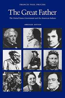 9780803287129-0803287127-The Great Father: The United States Government and the American Indians (Abridged Edition)