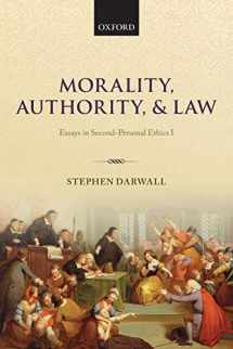 9780199662593-0199662592-Morality, Authority, and Law: Essays in Second-Personal Ethics I