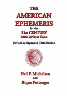 9781934976142-1934976148-The American Ephemeris for the 21st Century, 2000-2050 at Noon