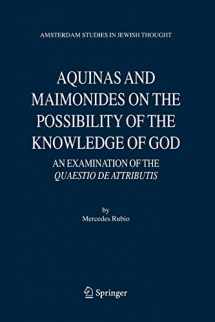 9789048171804-9048171806-Aquinas and Maimonides on the Possibility of the Knowledge of God: An Examination of The Quaestio de attributis (Amsterdam Studies in Jewish Philosophy, 11) (English and Hebrew Edition)