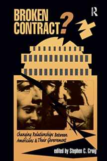 9780367314705-0367314703-Broken Contract?: Changing Relationships Between Americans And Their Government