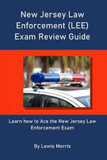9781098613259-1098613252-New Jersey Law Enforcement (LEE) Exam Review Guide: Learn how to Ace the New Jersey Law Enforcement Exam