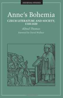 9780816630530-0816630534-Anne’s Bohemia: Czech Literature And Society, 1310-1420 (Volume 13) (Medieval Cultures)