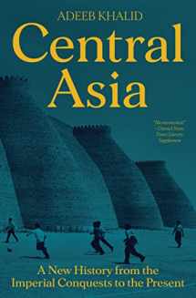 9780691235196-0691235198-Central Asia: A New History from the Imperial Conquests to the Present