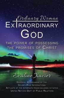 9781777742003-1777742005-Ordinary Woman, Extraordinary God: The Power of Possessing the Promises of Christ
