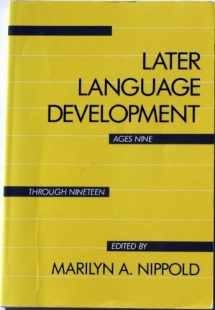 9780316611152-0316611158-Later Language Development: Ages 9 Through 19