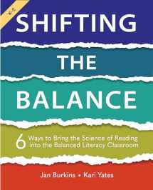 9781625315106-1625315104-Shifting the Balance: 6 Ways to Bring the Science of Reading into the Balanced Literacy Classroom