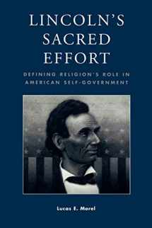 9780739101063-0739101064-Lincoln's Sacred Effort: Defining Religion's Role in American Self-Government (Applications of Political Theory)