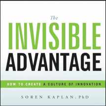 9781626343214-1626343217-The Invisible Advantage: How to Create a Culture of Innovation