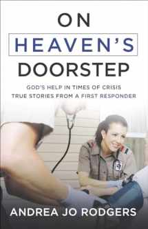 9780736971638-0736971637-On Heaven's Doorstep: God's Help in Times of Crisis--True Stories from a First Responder