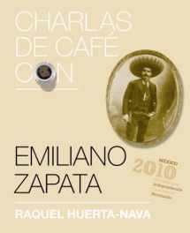 9780307881960-0307881962-Charlas de café con..Emiliano Zapata (Charlas De Cafe / Coffee Chat) (Spanish Edition)