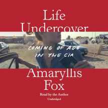 9780525639435-0525639438-Life Undercover: Coming of Age in the CIA