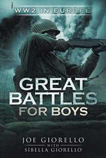 9780997749328-0997749326-Great Battles for Boys: WW2 Europe