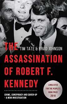 9781839012730-1839012730-The Assassination of Robert F. Kennedy: Crime, Conspiracy and Cover-Up: A New Investigation