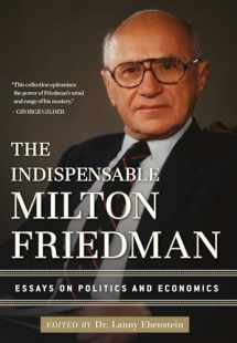 9781596988088-1596988088-The Indispensable Milton Friedman: Essays on Politics and Economics