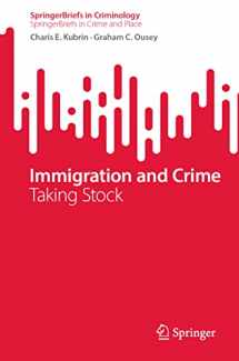 9783031228384-3031228383-Immigration and Crime: Taking Stock (SpringerBriefs in Crime and Place)