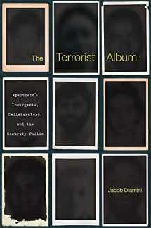 9780674916555-0674916557-The Terrorist Album: Apartheid’s Insurgents, Collaborators, and the Security Police