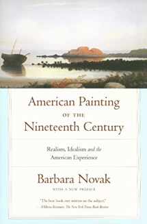 9780195309492-0195309499-American Painting of the Nineteenth Century: Realism, Idealism, and the American ExperienceWith a New Preface