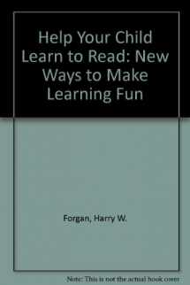 9780531051467-0531051463-Help Your Child Learn to Read: New Ways to Make Learning Fun