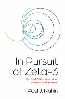 9780691247649-0691247641-In Pursuit of Zeta-3: The World's Most Mysterious Unsolved Math Problem