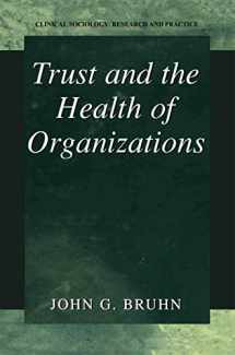 9781461352181-1461352185-Trust and the Health of Organizations (Clinical Sociology: Research and Practice)