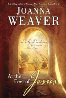 9780307731005-0307731006-At the Feet of Jesus: Daily Devotions to Nurture a Mary Heart
