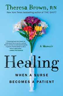 9781643750699-1643750690-Healing: When a Nurse Becomes a Patient