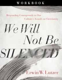 9780736985550-0736985557-We Will Not Be Silenced Workbook: Responding Courageously to Our Culture's Assault on Christianity
