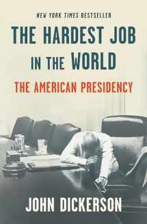 9781984854513-1984854518-The Hardest Job in the World: The American Presidency
