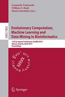 9783642371882-3642371884-Evolutionary Computation, Machine Learning and Data Mining in Bioinformatics: 11th European Conference, EvoBIO 2013, Vienna, Austria, April 3-5, 2013, ... Computer Science and General Issues)