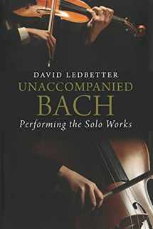 9780300253863-0300253869-Unaccompanied Bach: Performing the Solo Works
