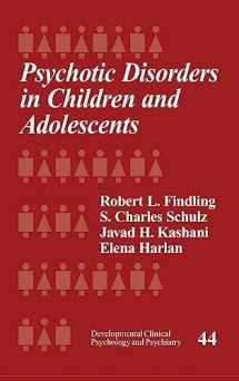 9780761920199-0761920196-Psychotic Disorders in Children and Adolescents (Developmental Clinical Psychology and Psychiatry)