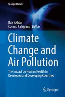 9783319613451-3319613456-Climate Change and Air Pollution: The Impact on Human Health in Developed and Developing Countries (Springer Climate)