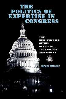 9780791430606-079143060X-The Politics of Expertise in Congress: The Rise and Fall of the Office of Technology Assessment