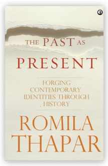 9789383064014-9383064013-The Past as Present: Forging Contemporary Identities Through History