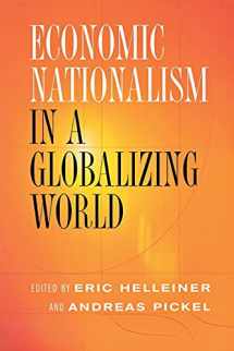 9780801489662-0801489660-Economic Nationalism in a Globalizing World (Cornell Studies in Political Economy)