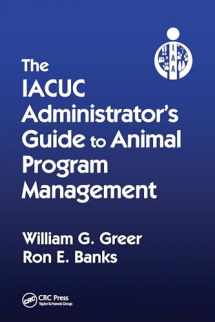 9780367575021-0367575027-The IACUC Administrator's Guide to Animal Program Management