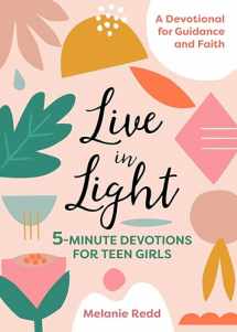 9781641523370-1641523379-Live in Light: 5-Minute Devotions for Teen Girls (Inspirational Devotional for Teen Girls)