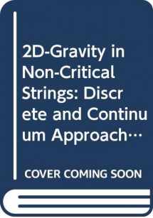 9780387578057-0387578056-2D-Gravity in Non-Critical Strings: Discrete and Continuum Approaches (LECTURE NOTES IN PHYSICS NEW SERIES M)