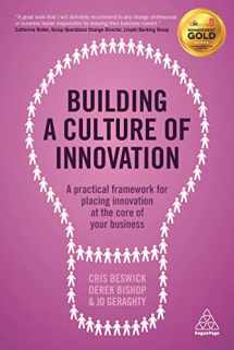 9780749474478-0749474475-Building a Culture of Innovation: A Practical Framework for Placing Innovation at the Core of Your Business