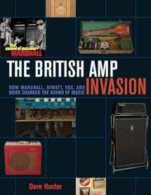 9781617136399-1617136395-The British Amp Invasion: How Marshall, Hiwatt, Vox and More Changed the Sound of Music