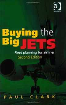 9780754670919-0754670910-Buying the Big Jets: Fleet Planning for Airlines