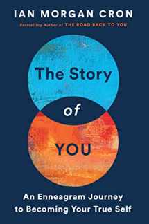 9780062825827-0062825828-The Story of You: An Enneagram Journey to Becoming Your True Self