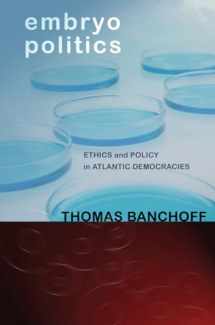 9780801449574-080144957X-Embryo Politics: Ethics and Policy in Atlantic Democracies